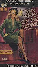 Télécharger le livre :  Vous pouvez tous vous l'accrocher...