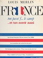 Télécharger le livre :  France, ton passé f... le camp... et ton avenir aussi !