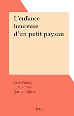 Télécharger le livre :  L'enfance heureuse d'un petit paysan