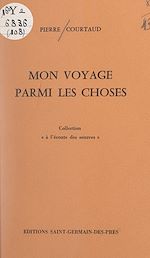 Télécharger le livre :  Mon voyage parmi les choses