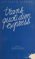 Télécharger le livre :  Transquotidien express