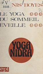 Télécharger le livre :  Le yoga du sommeil éveillé