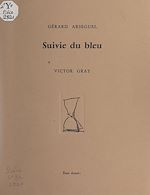 Télécharger le livre :  Suivie du bleu