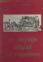 Télécharger le livre :  Un voyage officiel de Napole´on