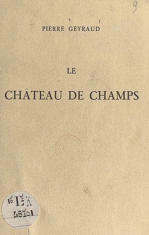 Téléchargez le livre :  Le château de Champs