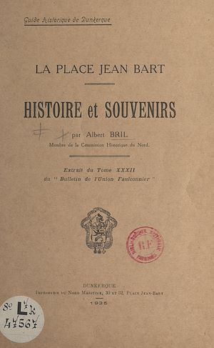 Téléchargez le livre :  La Place Jean Bart : histoire et souvenirs