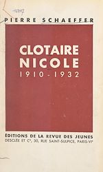 Télécharger le livre :  Clotaire Nicole, 1910-1932