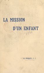 Télécharger le livre :  La mission d'un enfant : Guy de Fontgalland (1913-1925)