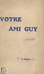 Télécharger le livre :  Votre ami Guy