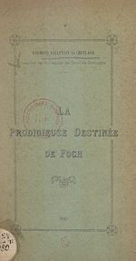 Télécharger le livre :  La prodigieuse destinée de Foch