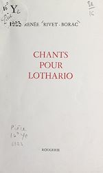 Télécharger le livre :  Chants pour Lothario