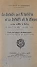 Télécharger le livre :  La bataille des frontières et la bataille de la Marne vues par un chef de section (8 août-15 septembre 1914)