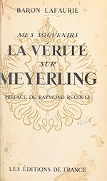 Télécharger le livre :  Mes souvenirs, la vérité sur Meyerling