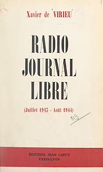 Télécharger le livre :  Radio journal libre (juillet 1943-août 1944)