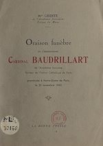 Télécharger le livre :  Oraison funèbre de l'éminentissime Cardinal Baudrillart de l'Académie française, recteur de l'Institut catholique de Paris