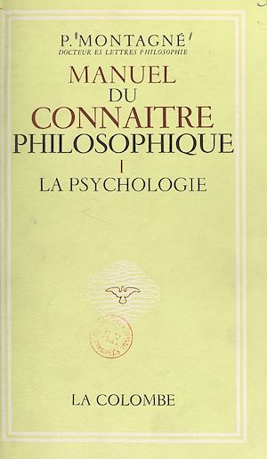 Download the eBook: Manuel du connaître philosophique (1). La psychologie