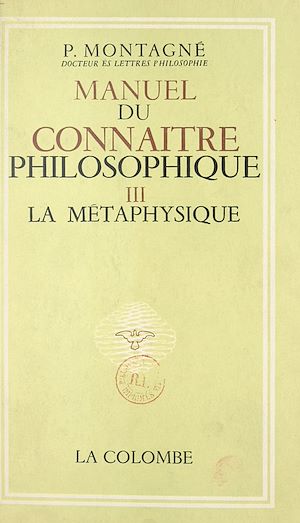 Download the eBook: Manuel du connaître philosophique (3). La métaphysique