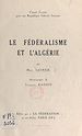 Télécharger le livre :  Le fédéralisme et l'Algérie