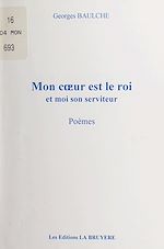 Télécharger le livre :  Mon cœur est le roi et moi son serviteur