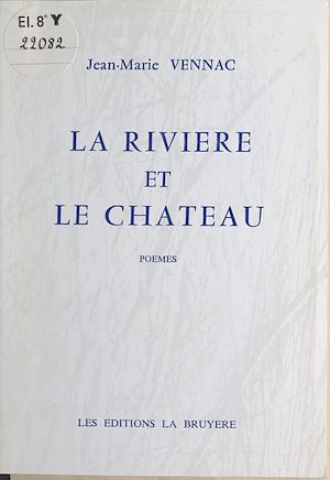 Téléchargez le livre :  La rivière et le château