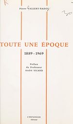 Télécharger le livre :  Toute une époque 1889-1969