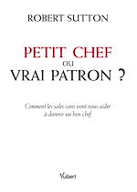 Télécharger le livre :  Petit chef ou vrai patron ?