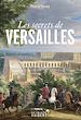 Télécharger le livre :  Les secrets de Versailles