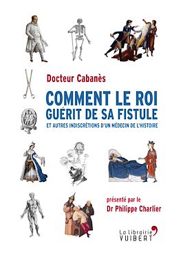 Télécharger le livre :  Comment le roi guérit de sa fistule
