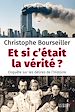 Télécharger le livre :  Et si c'était la vérité ? - Enquête sur les délires de l'Histoire