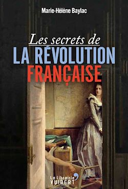 Télécharger le livre :  Les Secrets de la Révolution française