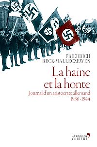 Téléchargez le livre :  La Haine et la honte. Journal d'un aristocrate allemand. 1936-1944