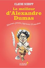 Télécharger le livre :  Le Meilleur d'Alexandre Dumas
