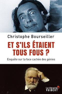 Télécharger le livre :  Et s'ils étaient tous fous ? - Enquête sur la face cachée des génies