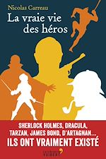 Télécharger le livre :  La vraie vie des héros