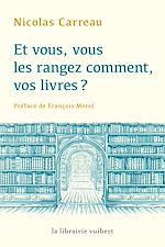 Download this eBook Et vous, vous les rangez comment vos livres ?
