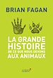 Télécharger le livre :  La Grande Histoire de ce que nous devons aux animaux
