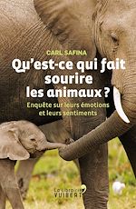 Télécharger le livre :  Qu'est-ce qui fait sourire les animaux ? - Enquête sur leurs émotions et leurs sentiments