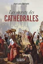 Télécharger le livre :  Les Secrets des cathédrales