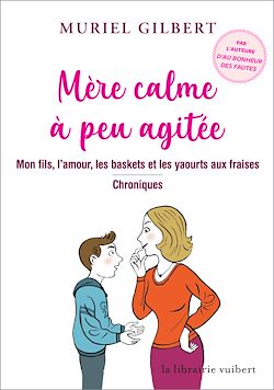 Télécharger le livre :  Mère calme à peu agitée
