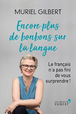 Télécharger le livre :  Encore plus de bonbons sur la langue - Le français n'a pas fini de vous surprendre !