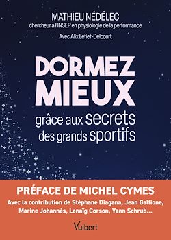 Télécharger le livre :  Dormez mieux grâce aux secrets des grands sportifs