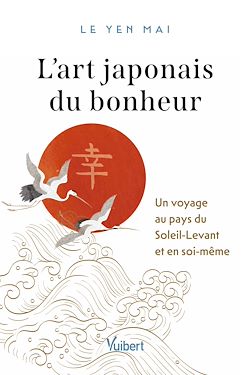 Télécharger le livre :  L'art japonais du bonheur