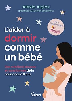Télécharger le livre :  L'aider à dormir comme un bébé