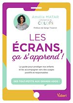 Télécharger le livre :  Les écrans, ça s'apprend !