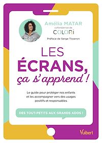 Téléchargez le livre :  Les écrans, ça s'apprend !
