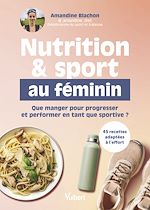 Télécharger le livre :  Nutrition et sport au féminin