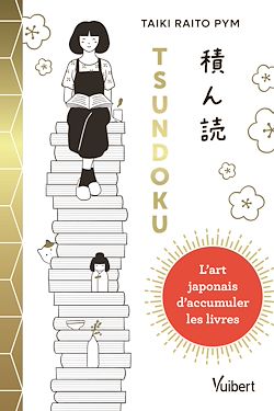Télécharger le livre :  Tsundoku : l'art japonais d'accumuler les livres