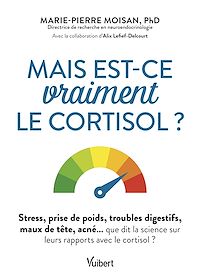Téléchargez le livre :  Mais est-ce vraiment le cortisol ?