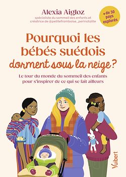 Télécharger le livre :  Pourquoi les bébés suédois dorment sous la neige ?