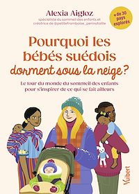 Télécharger le livre : Pourquoi les bébés suédois dorment sous la neige ?